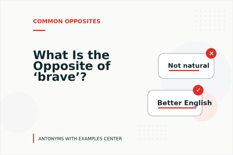 What Is the Opposite of ‘brave’?