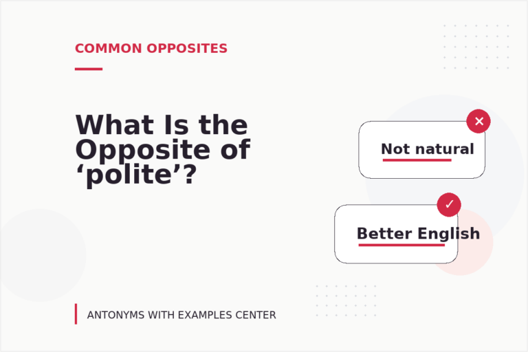 What Is the Opposite of ‘polite’?