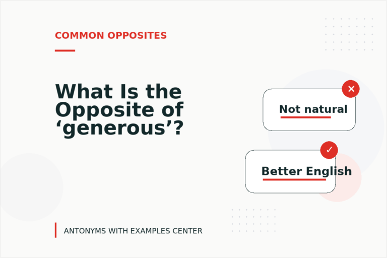 What Is the Opposite of ‘generous’?