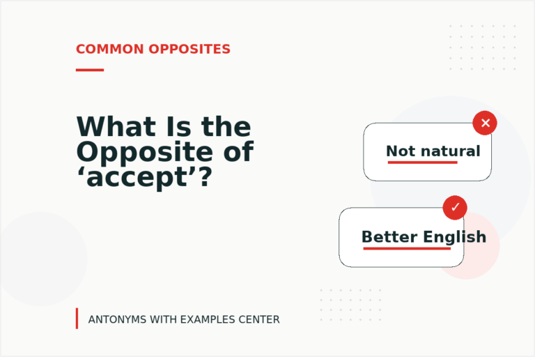 What Is the Opposite of ‘accept’?