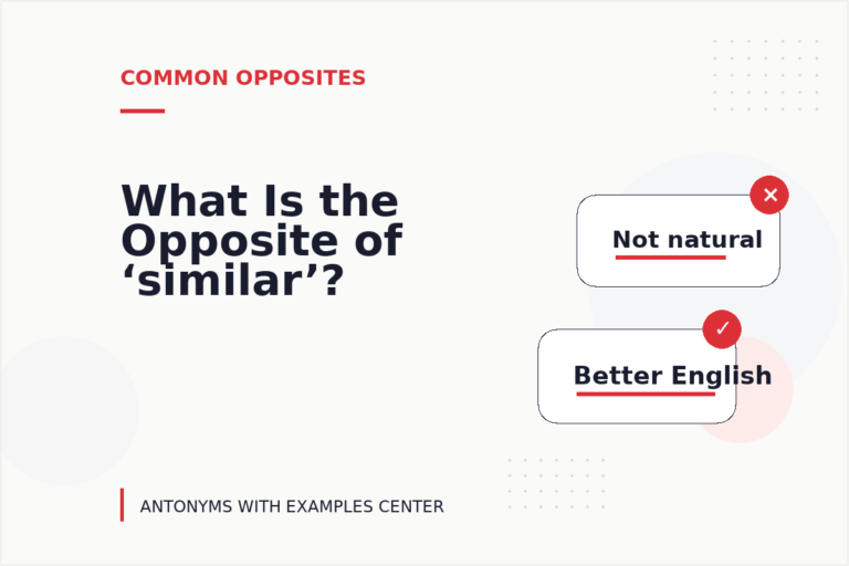What Is the Opposite of ‘similar’?