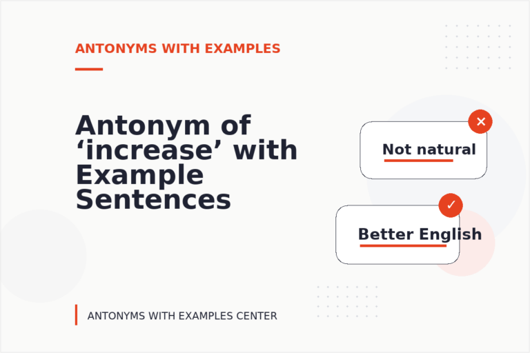 Antonym of ‘increase’ with Example Sentences
