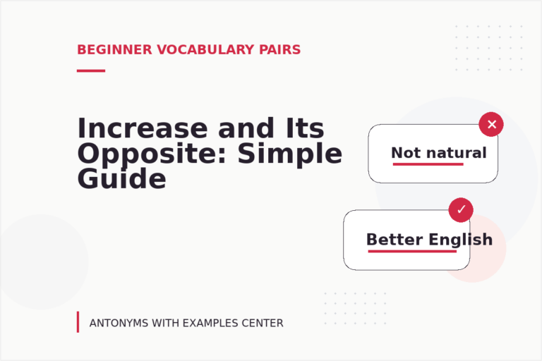 Increase and Its Opposite: Simple Guide