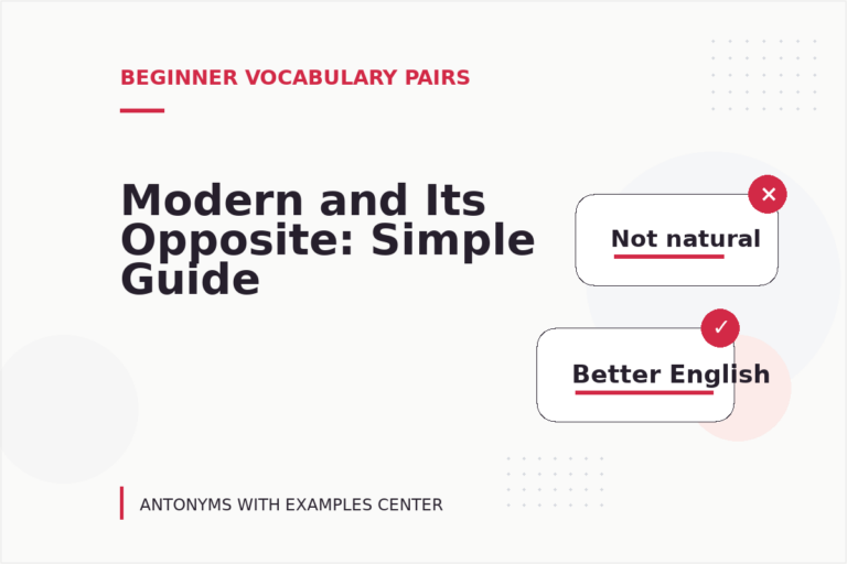 Modern and Its Opposite: Simple Guide