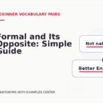 Formal and Its Opposite: Simple Guide