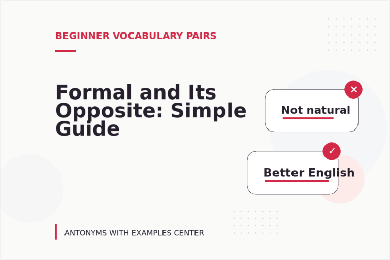 Formal and Its Opposite: Simple Guide