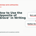 How to Use the Opposite of ‘brave’ in Writing