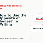 How to Use the Opposite of ‘honest’ in Writing