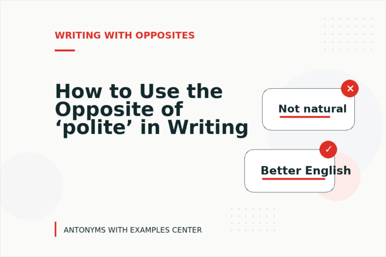 How to Use the Opposite of ‘polite’ in Writing