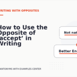 How to Use the Opposite of ‘accept’ in Writing