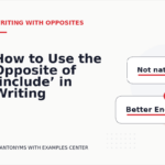 How to Use the Opposite of ‘include’ in Writing