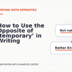 How to Use the Opposite of ‘temporary’ in Writing