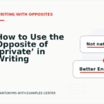 How to Use the Opposite of ‘private’ in Writing
